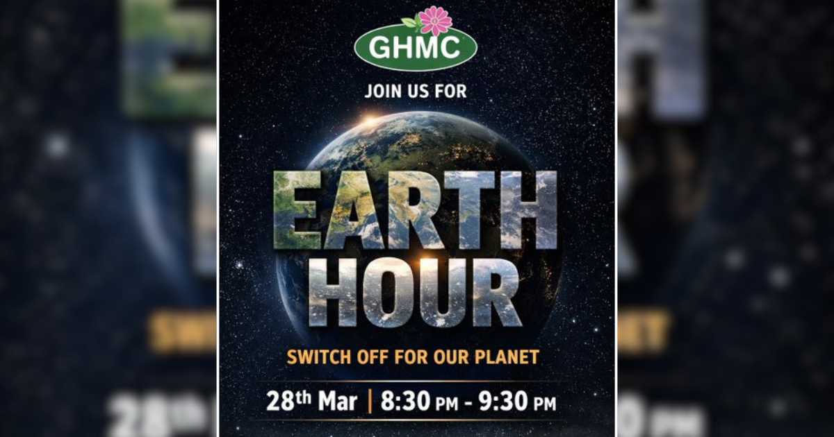 Earth Hour 2026 Hyderabad, GHMC urges participation